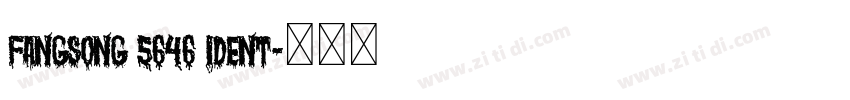 FangSong 5646 Ident字体转换